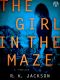 [Martha Covington 01] • The Girl in the Maze